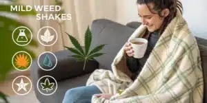 Woman sitting on a couch wrapped in a blanket, holding a cup of tea and smiling, with cannabis icons and text indicating mild weed shakes